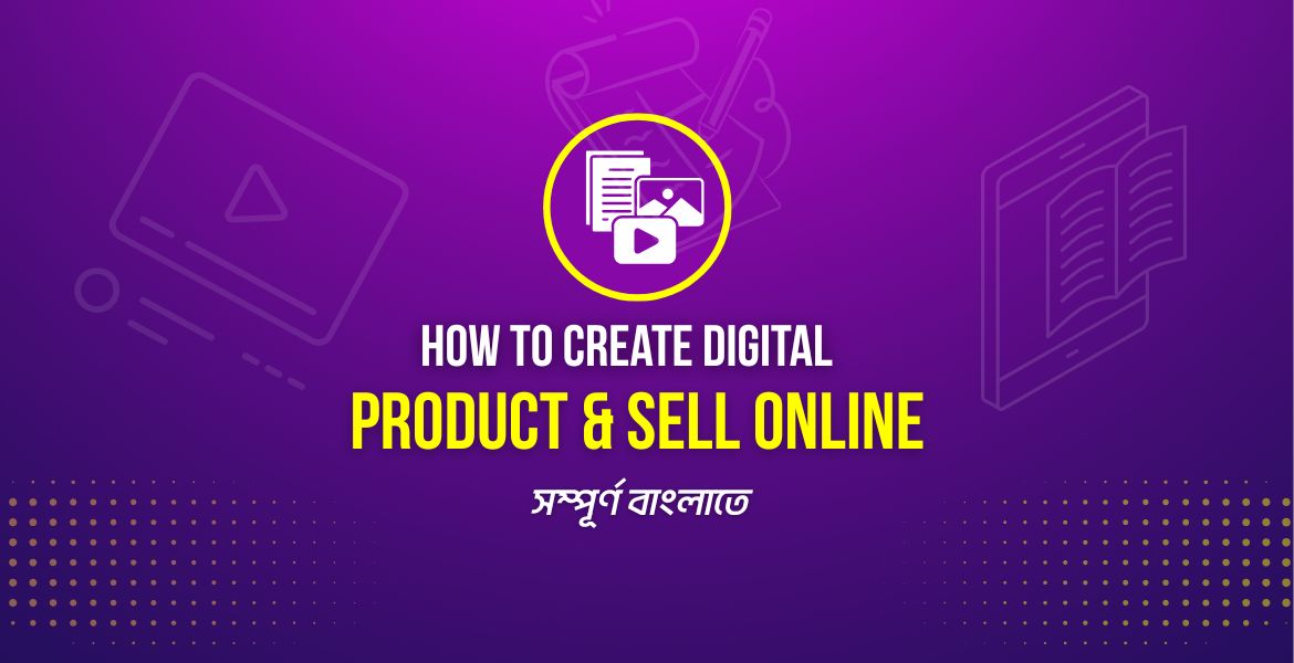 How to Create Digital Product & Sell Online